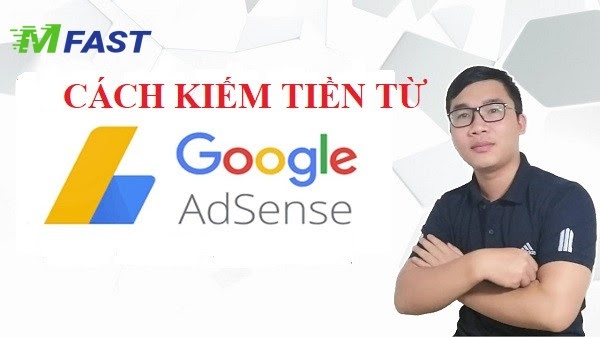 Cách kiếm tiền online với Google AdSense